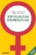 tipologias femeninas-carmen lopez sales-jorge luis soto-9788496381391 tipologias femeninas-carmen lopez sales-jorge luis soto-9788496381391