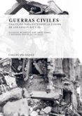 guerras civiles: una clave para entender la europa de los siglos xix y xx-9788496820791 guerras civiles: una clave para entender la europa de los siglos xix y xx-9788496820791