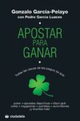 apostar para ganar-pedro garcia luaces-9788496836891 apostar para ganar-pedro garcia luaces-9788496836891