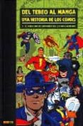 del tebeo al manga: una historia de los comics nº 3: el comic-boo k: superheroes y otros generos-antoni guiral-9788496871991 del tebeo al manga: una historia de los comics nº 3: el comic-boo k: superheroes y otros generos-antoni guiral-9788496871991