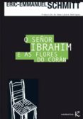 o señor ibrahim e as flores do coran-eric-emmanuel schmitt-9788496957091 o señor ibrahim e as flores do coran-eric-emmanuel schmitt-9788496957091