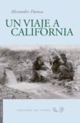 un viaje a california-alexandre dumas-9788496964891 un viaje a california-alexandre dumas-9788496964891