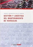gestion y logistica del mantenimiento de vehiculos-9788497013291 gestion y logistica del mantenimiento de vehiculos-9788497013291