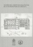 105 años del cuerpo de arquitectos de la hacienda publica-9788497202091 105 años del cuerpo de arquitectos de la hacienda publica-9788497202091