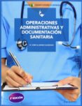 operaciones administrativas y documentacion sanitaria (ciclo form ativo grado medio cuidados auxiliares de enfermeria ) (2º ed.)-maria jose allende cuadrado-9788497325691 operaciones administrativas y documentacion sanitaria (ciclo form ativo grado medio cuidados auxiliares de enfermeria ) (2º ed.)-maria jose allende cuadrado-9788497325691