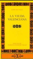 la viuda valenciana-felix lope de vega-9788497400091 la viuda valenciana-felix lope de vega-9788497400091