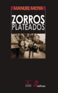 zorros plateados-manuel moya-9788497407991 zorros plateados-manuel moya-9788497407991
