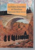 la frontera democratica del liberalismo: segismundo moret (1838-1 913)-carlos ferrera-9788497420891 la frontera democratica del liberalismo: segismundo moret (1838-1 913)-carlos ferrera-9788497420891