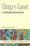 la deshumanizacion del arte-jose ortega y gasset-9788497423991 la deshumanizacion del arte-jose ortega y gasset-9788497423991