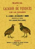 manual del cazador de perdices con los reclamos (ed. facsimil de 1874)-jacobo g. escalante y moreno-9788497611091 manual del cazador de perdices con los reclamos (ed. facsimil de 1874)-jacobo g. escalante y moreno-9788497611091