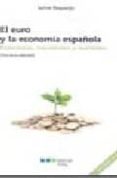 euro y la economia española: esperanzas, inquietudes y realidades (3ª ed.)-jaime requeijo-9788497686891 euro y la economia española: esperanzas, inquietudes y realidades (3ª ed.)-jaime requeijo-9788497686891