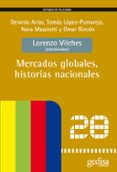 mercados globales, historias nacionales-lorenzo vilches-9788497843591 mercados globales, historias nacionales-lorenzo vilches-9788497843591