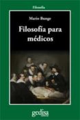 filosofia para medicos-mario bunge-9788497847391 filosofia para medicos-mario bunge-9788497847391