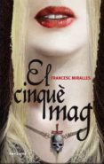 el cinque mag-francesc miralles-9788497873291 el cinque mag-francesc miralles-9788497873291