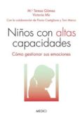 niños con altas capacidades: como gestionar sus emociones-maria teresa gomez-victoria mir-9788497991391 niños con altas capacidades: como gestionar sus emociones-maria teresa gomez-victoria mir-9788497991391