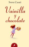 vainilla y chocolate-sveva casati-9788498380491 vainilla y chocolate-sveva casati-9788498380491