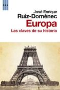 europa: las claves de su historia-jose enrique ruiz-domenec-9788498677591 europa: las claves de su historia-jose enrique ruiz-domenec-9788498677591