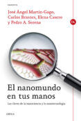 el nanomundo en tus manos: las claves de la nanociencia y la nano tecnologia-9788498927191 el nanomundo en tus manos: las claves de la nanociencia y la nano tecnologia-9788498927191