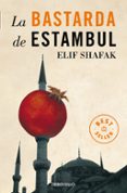 la bastarda de estambul-elif shafak-9788499081991 la bastarda de estambul-elif shafak-9788499081991