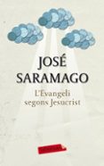 l evangeli segons jesucrist-jose saramago-9788499301891 l evangeli segons jesucrist-jose saramago-9788499301891