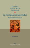 la investigacion psicosomatica: siete observaciones clinicas-pierre marty-michel de m uzan-david christian-9788499405391 la investigacion psicosomatica: siete observaciones clinicas-pierre marty-michel de m uzan-david christian-9788499405391