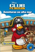 club penguin. elige tu aventura. aventuras en alta mar-9788499514291 club penguin. elige tu aventura. aventuras en alta mar-9788499514291