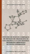 estudio de nuevos complejos de metales de transicion de los grupos 4 y 5 con sistemas heteroescorpionato de nueva generacion (ebook)-9788499824291 estudio de nuevos complejos de metales de transicion de los grupos 4 y 5 con sistemas heteroescorpionato de nueva generacion (ebook)-9788499824291