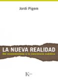 la nueva realidad-jordi pigem-9788499882291 la nueva realidad-jordi pigem-9788499882291