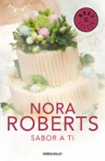 sabor a ti-nora roberts-9788499895291 sabor a ti-nora roberts-9788499895291