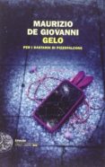 gelo per i bastardi di pizzofalcone-maurizio de giovanni-9788806222291 gelo per i bastardi di pizzofalcone-maurizio de giovanni-9788806222291