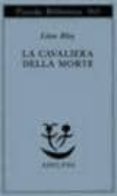 la cavaliera della morte-leon bloy-9788845911491 la cavaliera della morte-leon bloy-9788845911491