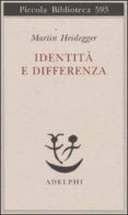 identita e differenza-martin heidegger-9788845924491 identita e differenza-martin heidegger-9788845924491