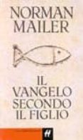 il vangelo secondo il figlio-norman mailer-9788880896791 il vangelo secondo il figlio-norman mailer-9788880896791