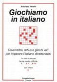 giochiamo in italiano (tre livelli di difficolta con chiavi)-antonella tanzini-9788887883091 giochiamo in italiano (tre livelli di difficolta con chiavi)-antonella tanzini-9788887883091
