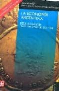 la economia argentina: desde sus origenes hasta principios del si glo xxi (4ª ed.)-aldo ferrer-9789505577491 la economia argentina: desde sus origenes hasta principios del si glo xxi (4ª ed.)-aldo ferrer-9789505577491