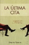 la ultima cita: lo peor de enamorarte de tu psicologo es que ¡sab e demasiado!-arlette geneve-9789871405091 la ultima cita: lo peor de enamorarte de tu psicologo es que ¡sab e demasiado!-arlette geneve-9789871405091