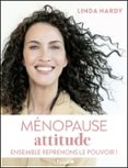 MÉNOPAUSE ATTITUDE : ENSEMBLE REPRENONS LE POUVOIR !