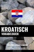 Descargar Ebook para móvil jar gratis KROATISCH VOKABELBUCH 9791221336191 (Spanish Edition)