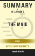 Rapidshare descargar gratis ebooks pdf SUMMARY OF THE MAID A NOVEL BY NITA PROSE : DISCUSSION PROMPTS 9791221340891  (Literatura española)
