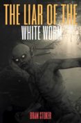 Libro descargable en formato gratuito en pdf. THE LAIR OF THE WHITE WORM (ANNOTATED)