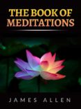 Libros gratis para descargas THE BOOK OF MEDITATIONS de JAMES ALLEN 9791221342291 FB2 MOBI
