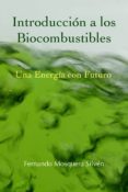 introducción a los biocombustibles: una energía con futuro (ebook)-fernando mosquera silven-2910019881874 introducción a los biocombustibles: una energía con futuro (ebook)-fernando mosquera silven-2910019881874