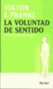 la voluntad de sentido: conferencias escogidas sobre logoterapia (3ª ed.)-9788425416101 la voluntad de sentido: conferencias escogidas sobre logoterapia (3ª ed.) 9788425416101