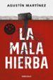 la mala hierba-9788466343701 la mala hierba 9788466343701