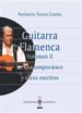 guitarra flamenca (vol. ii): lo contemporaneo y otros escritos-9788496210301 guitarra flamenca (vol. ii): lo contemporaneo y otros escritos 9788496210301