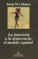 la transicion a la democracia: el modelo español-9788433905611 la transicion a la democracia: el modelo español 9788433905611