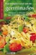 mas energia y salud con los germinados: disfruta de los alimentos energeticos que encierran el secreto de la vida (2ª ed.)-9788475561011 mas energia y salud con los germinados: disfruta de los alimentos energeticos que encierran el secreto de la vida (2ª ed.) 9788475561011
