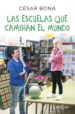 las escuelas que cambian el mundo (ebook)-cesar bona-9788401018121 las escuelas que cambian el mundo (ebook) cesar bona 9788401018121
