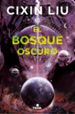 el bosque oscuro-cixin liu-9788466660921 el bosque oscuro-cixin liu-9788466660921