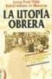 la utopia obrera: historia del movimiento de los trabajadores esp añoles-9788489644731 la utopia obrera: historia del movimiento de los trabajadores esp añoles 9788489644731